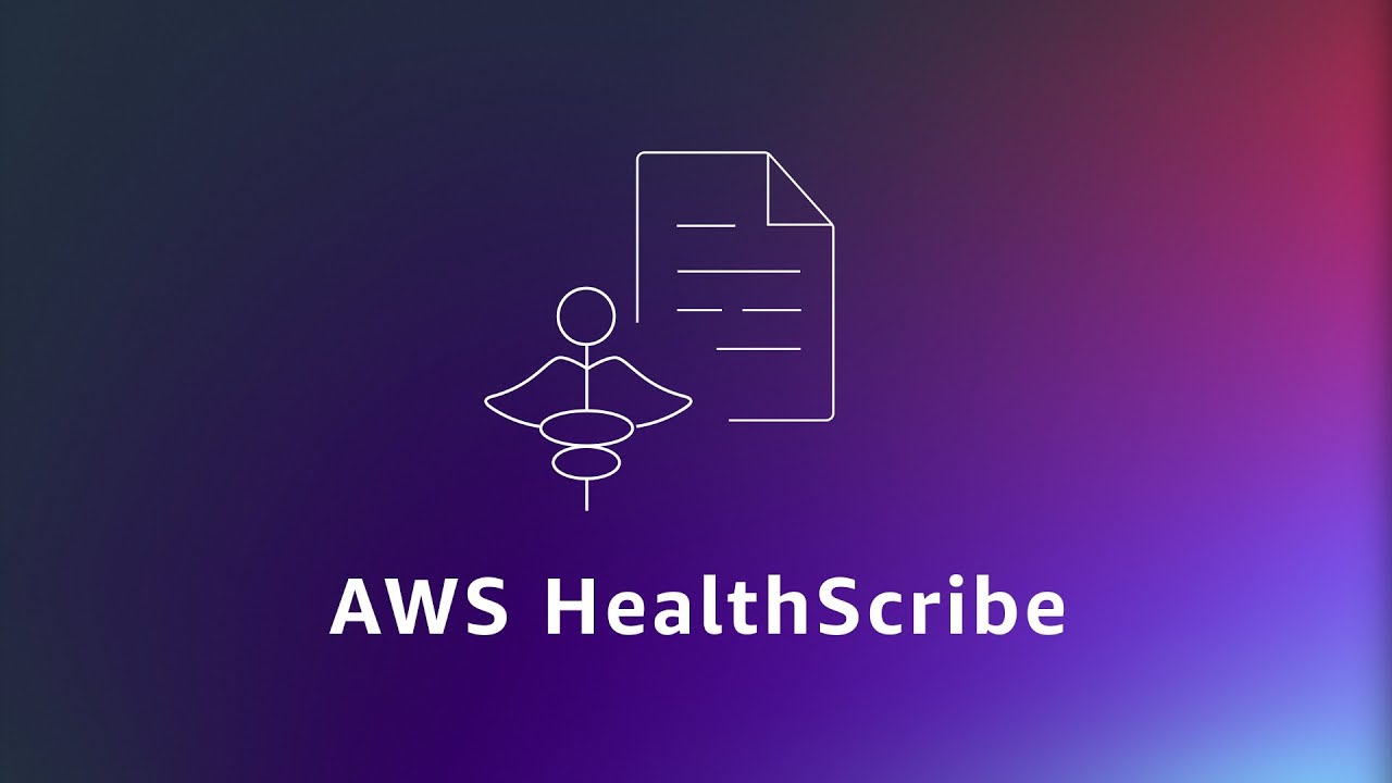 Amazon HealthScribe